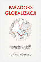 Okładka - Paradoks globalizacji - Dani Rodrik