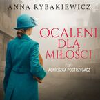 Okładka - Ocaleni dla miłości - Anna Rybakiewicz