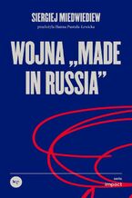 Okładka - Wojna made in Russia - Siergiej Miedwiediew