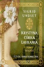 Okładka - Krystyna córka Lavransa. Wianek - Sigrid Undset