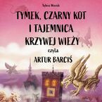 Okładka - Tymek, Czarny Kot i tajemnica Krzywej Wieży - Sylwia Winnik