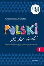 Okadka ksiki Polski. Master level! 1. Podrcznik do nauki jzyka polskiego jako obcego (A1)