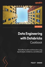 Okadka ksiki Data Engineering with Databricks Cookbook. Build effective data and AI solutions using Apache Spark, Databricks, and Delta Lake