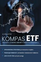 Okadka ksiki KOMPAS ETF Wszystko, co musisz wiedzie o inwestycjach w ETF-y