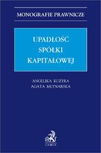 Okładka - Upadłość spółki kapitałowej - Angelika Kozyra, Agata Młynarska