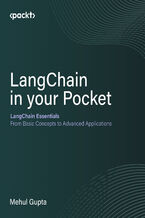 LangChain in your Pocket. LangChain Essentials: From Basic Concepts to Advanced Applications