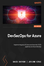 Okładka - DevSecOps for Azure. Implementing security best practices into CI/CD pipelines and Azure DevOps - David Okeyode, Joylynn Kirui