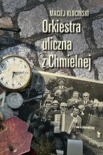 Okadka ksiki Orkiestra uliczna z Chmielnej