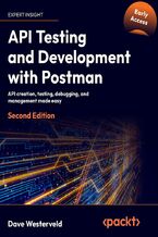 Okadka ksiki API Testing and Development with Postman. API creation, testing, debugging, and management made easy - Second Edition