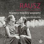Okładka - Rausz. Niemcy między wojnami - Harald Jähner