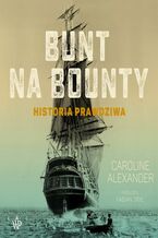 Okładka - Bunt na Bounty - Caroline Alexander