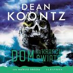Okładka - DOM NA KRAŃCU ŚWIATA - Dean Koontz