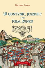 Okadka ksiki W Gontynie, Jesziwie i na Psim Rynku
