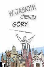 Okładka - W jasnym cieniu góry - Sławomir Burszewski