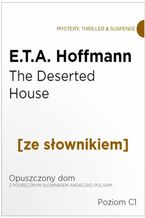 Okadka ksiki The Deserted House z podrcznym sownikiem angielsko-polskim. Poziom C1