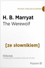 Okadka ksiki The Were-Wolf z podrcznym sownikiem angielsko-polskim. Poziom B1