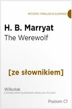 Okadka ksiki The Were-Wolf z podrcznym sownikiem angielsko-polskim. Poziom C1