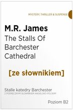 Okadka ksiki The Stalls Of Barchester Cathedral z podrcznym sownikiem angielsko-polskim. Poziom B2