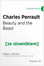 Okadka ksiki Beauty and the Beast z podrcznym sownikiem angielsko-polskim. Poziom A1