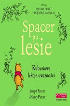 Okładka - Disney. Spacer po lesie. Kubusiowe lekcje uważności - Joseph Parent, Nancy Parent