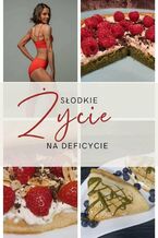 Okładka - Słodkie życie na deficycie - Ilona Ciciała