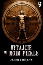 Okładka - Witajcie w moim Piekle - Jacek Piekara