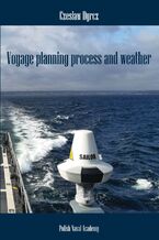 Okładka - Voyage planning process and weather - Czesław Dyrcz