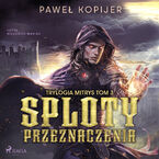 Okładka - Sploty przeznaczenia (#3) - Paweł Kopijer