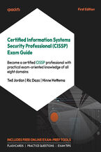Okładka - Certified Information Systems Security Professional (CISSP) Exam Guide. Become a certified CISSP professional with practical exam-oriented knowledge of all eight domains - Ted Jordan, Ric Daza, Hinne Hettema