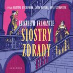 Okładka - SIOSTRY ZDRADY - Elizabeth Fremantle