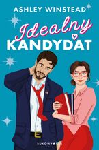 Okładka - Idealny kandydat - Ashley Winstead