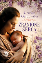 Okładka - Zranione serca - Urszula Gajdowska