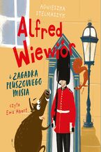 Okładka - Alfred Wiewiór i zagadka pluszowego misia - Agnieszka Stelmaszyk