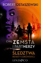 Śledztwa Renaty Łukowskiej. Zemsta i Partnerzy