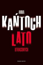 Okładka - Lato utraconych - Anna Kańtoch