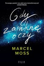 Okładka - Gdy zamknę oczy - Marcel Moss