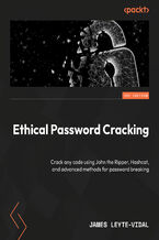 Okładka - Ethical Password Cracking. Decode passwords using John the Ripper, hashcat, and advanced methods for password breaking - James Leyte-Vidal