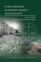 Okładka - Prawo rzeczowe w procesie wyceny nieruchomości - Katarzyna Sobolewska-Mikulska, Krzysztof Sokół