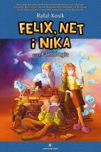 Okadka ksiki Felix, Net i Nika oraz Fantologia