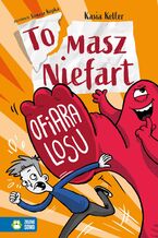 Okładka - Tomasz Niefart (Tom 7). Tomasz Niefart. Ofiara losu - Kasia Keller