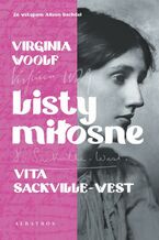 LISTY MIŁOSNE. VIRGINIA WOOLF I VITA SACKVILLE-WEST