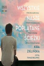 Okładka - Wszystkie nasze poplątane ścieżki - Kira Zielińska