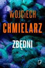 Okładka - Zbędni - Wojciech Chmielarz