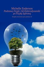 Okadka ksiki Podstawy Fizyki: OdElektrodynamiki poFizyk Jdrow