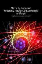 Okadka ksiki Podstawy Fizyki: OdKinematyki doOptyki