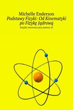 Okadka ksiki Podstawy Fizyki: OdKinematyki poFizyk Jdrow
