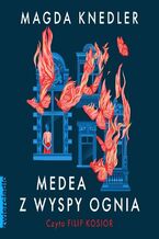 Okładka - Medea z Wyspy Ognia - Magda Knedler