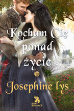 Okładka - Kocham cię ponad życie - Josephine Lys