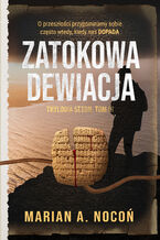 Trylogia Seton (Tom III). Zatokowa dewiacja