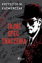 Okładka - Tajne spec. znaczenia - Krzysztof M. Kaźmierczak